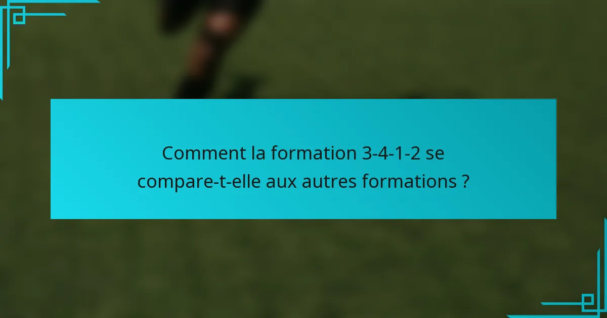 Comment la formation 3-4-1-2 se compare-t-elle aux autres formations ?